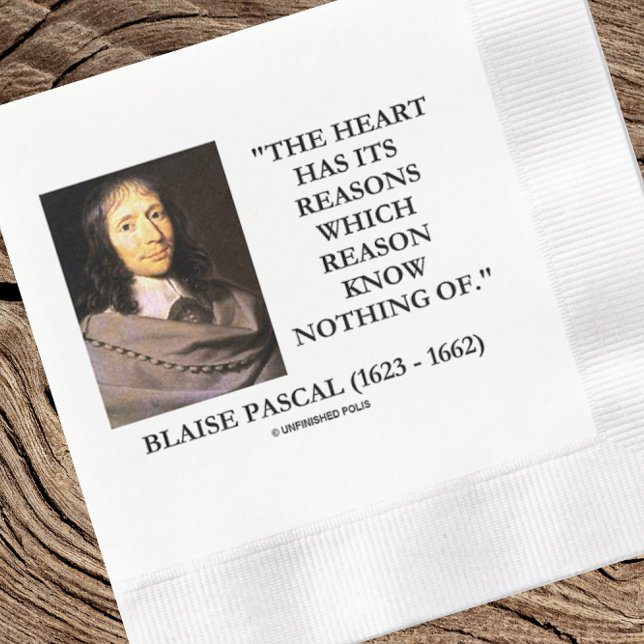 Blaise Pascal Heart Reason känner ingenting till Pappersservett (Classic Pascal quote on this paper napkin for your next heartfelt event or gathering)