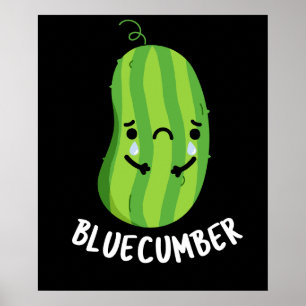 Blåknölar Funny Ledsen Veggie Cucumber Pun Mörk BG Poster