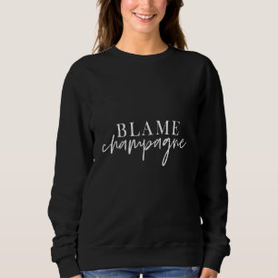Blame Champagne Drinking Brunch Say T Shirt