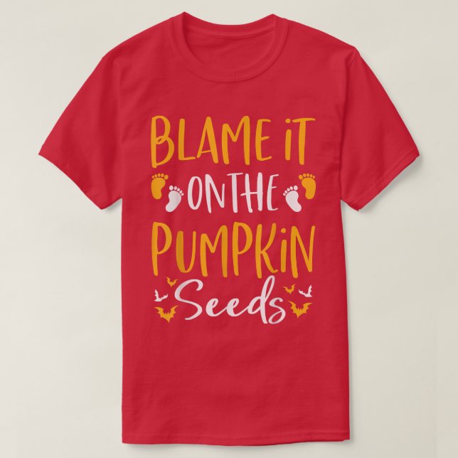 Blame den på Pumpkin Seeds Halloween-Graviden T Shirt (Design framsida)