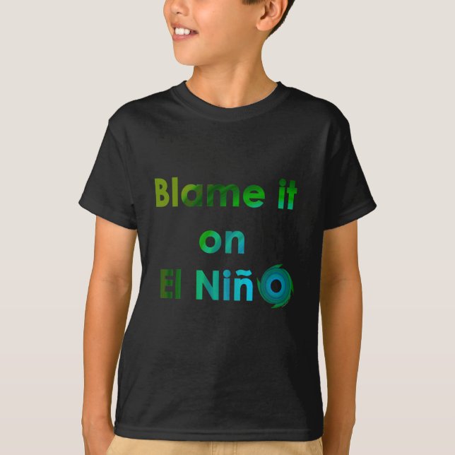 Blame El Nino T-shirt (Framsida)