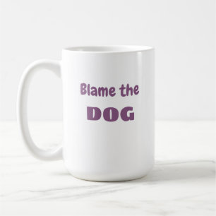 "Blame HUND" "Det är inte mitt fel" Lustigt Kaffemugg