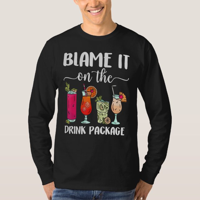Blame It On The Drink Package  Cruise Boat Ship Wa T Shirt (Framsida)
