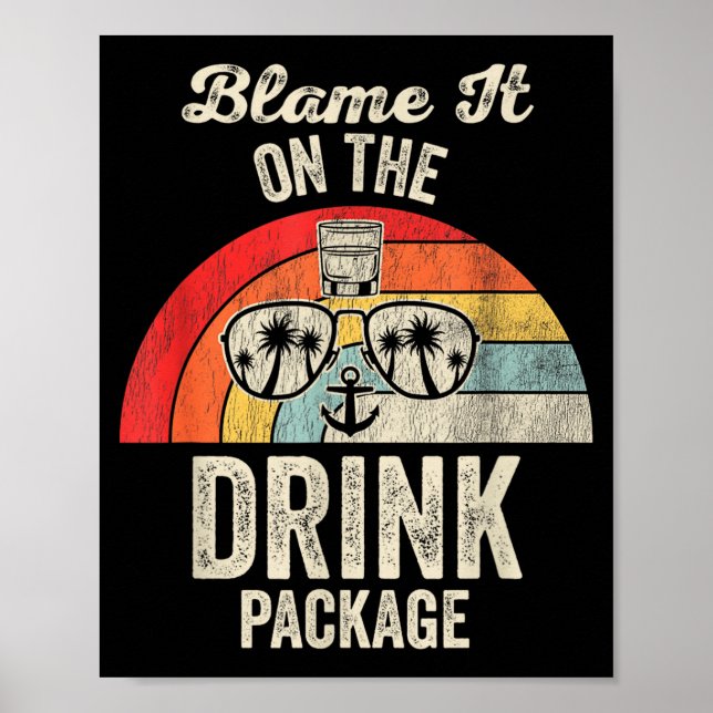 Blame It On The Drink Package Cruise Fun  Poster (Framsidan)