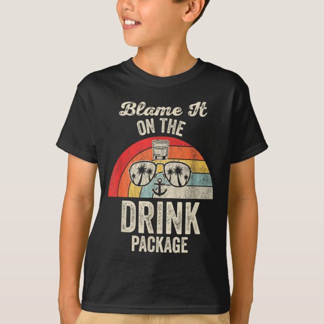 Blame It On The Drink Package Cruise Fun  T Shirt (Framsida)
