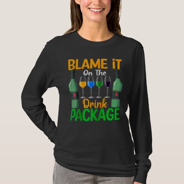 Blame It On The Drink Package Cruise Ship  Drinkin T Shirt (Framsida)