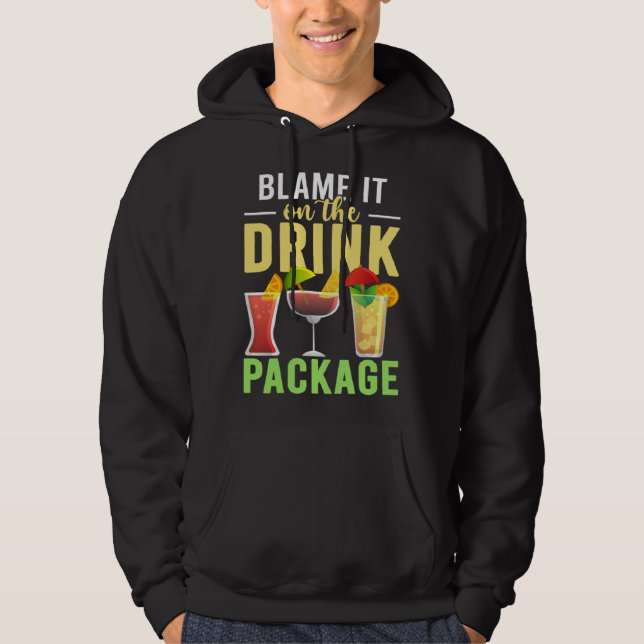Blame It On The Drink Package  Cruise Vacation Cru Hoodie (Framsida)