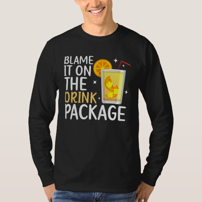 Blame It On The Drink Package  Cruise Vacation Cru T Shirt (Framsida)