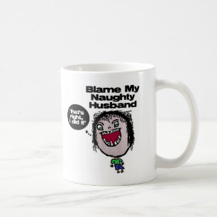 Blame My Naughty Make Kaffemugg