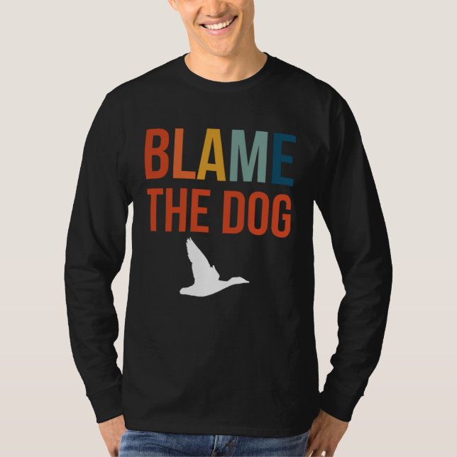 Blame The Dog Duck Hunting T Shirt (Framsida)