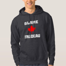   Blame Trudeau  