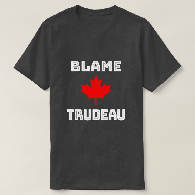  Blame Trudeau T-Shirt (Design framsida)