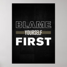 Blame Yourself First