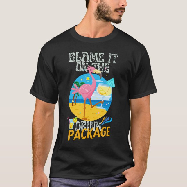 Blamera den på Paket Flamingo-fuktningen (Drink) T T Shirt (Framsida)