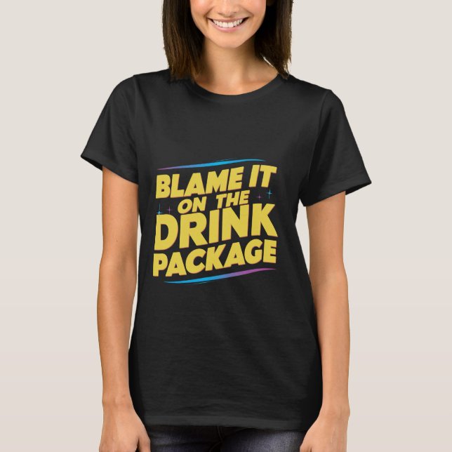 Blamra den på Drink Paket - T Shirt (Framsida)