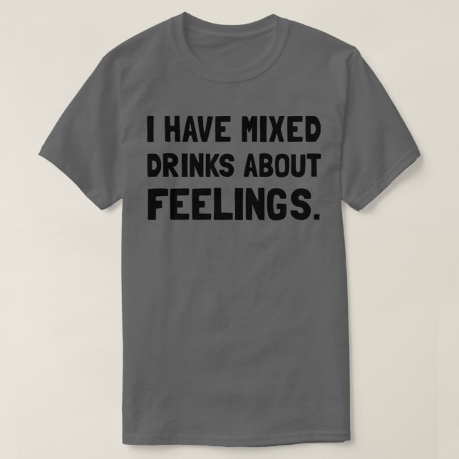 Blandade drycker Feelings T Shirt (Design framsida)