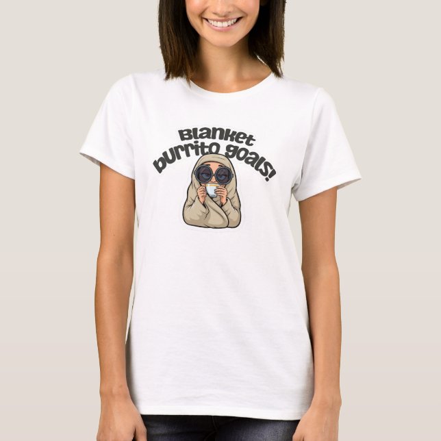 Blanket Burrito Goals T Shirt (Framsida)