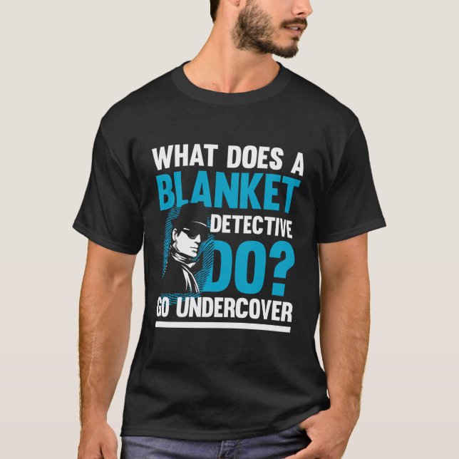 Blanket detektiver Go Undercocer T Shirt (Framsida)