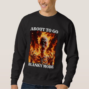 Blanky Mode Funny Cringe Hard Skeleton Meme Flames Lång Ärmad Tröja