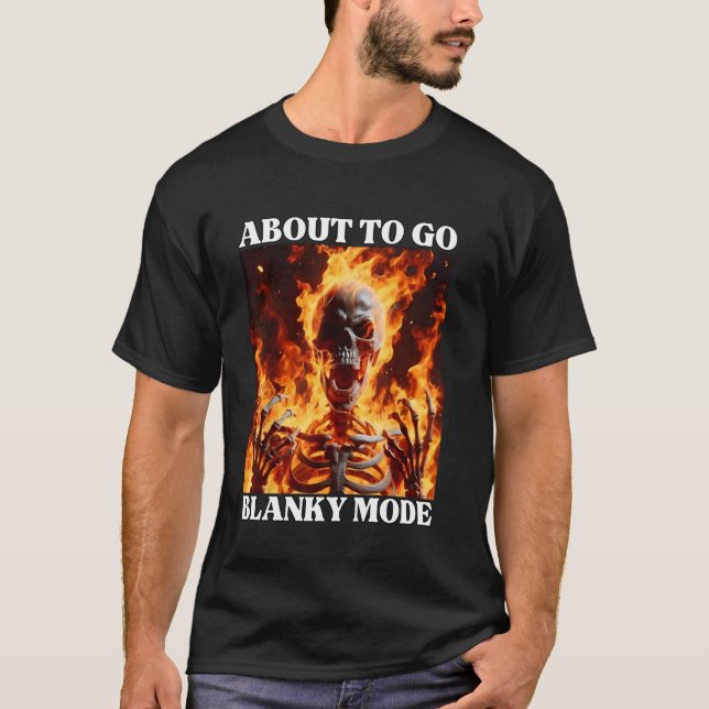 Blanky Mode Funny Cringe Hard Skeleton Meme Flames T Shirt (Framsida)