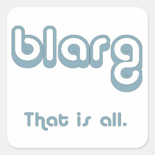 blarg. fyrkantigt klistermärke