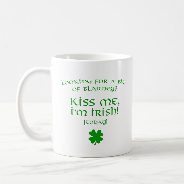 Blarney Kiss Me Jag är irländare idag Kaffemugg (Vänster)