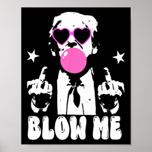 Blås mig rolig Trump Rosa bubbelgummi Donald Trump Poster