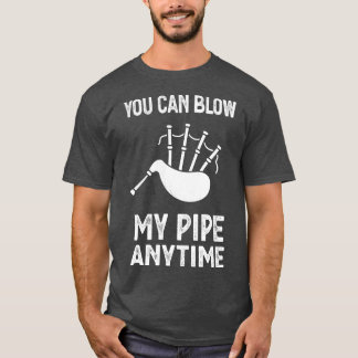 Blås min Bagpipes Anytime Roligt Music T Shirt
