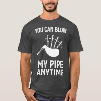 Blås min Bagpipes Anytime Roligt Music T Shirt