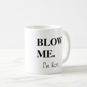 Blåsa mig. Mig hoad förmiddag Kaffemugg