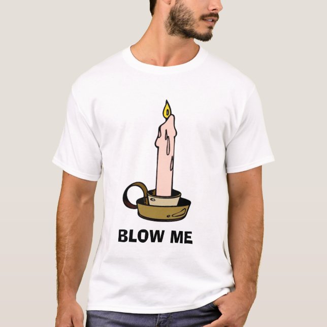 Blåsa mig tee shirt (Framsida)