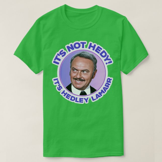 Blasing Saddles's not hedy its Hedley Lamarr T Shirt (Design framsida)