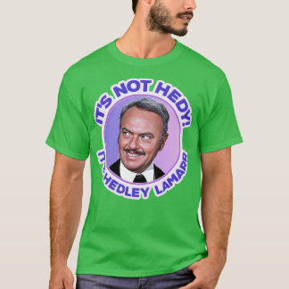 Blasing Saddles's not hedy its Hedley Lamarr T Shirt