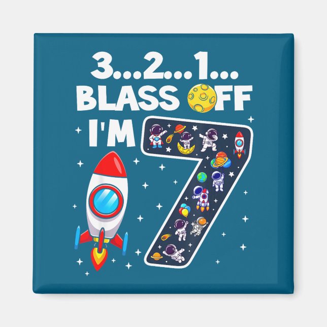 Blast Off I'm 7 Years Old 7th Birthday Spaceship A Magnet (Framsidan)