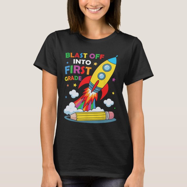 Blast Off Into 1st Grade First Day Of School  T Shirt (Framsida)