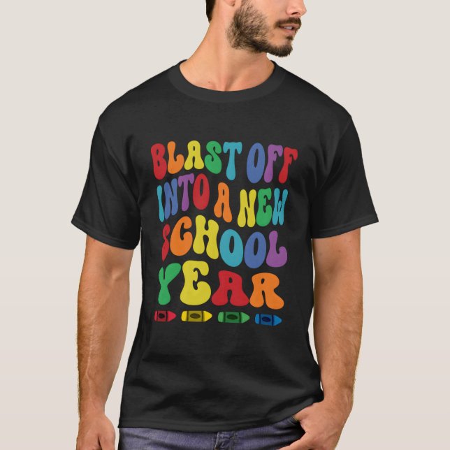 Blast Off Into A New School Year Back To School T Shirt (Framsida)