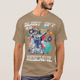 Blast Off Into Preschool Astronaut Space Back To S T Shirt