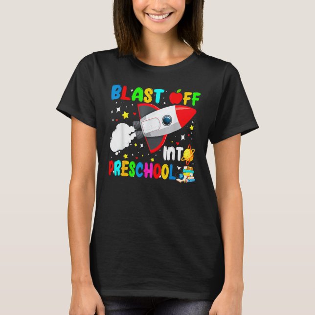 Blast Off Into Preschool Rocket Outer Space Back T T Shirt (Framsida)