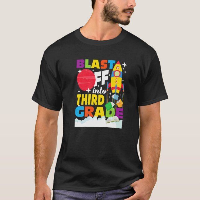 Blast Off Into Third Grade  First Day Of School 3r T Shirt (Framsida)