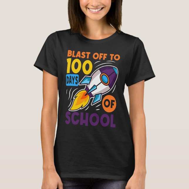 Blast Off Till 100 Dagar på Skolan Rymdresor T Shirt (Framsida)