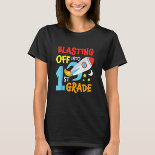 Blaster Av Till 1:a Klass Baka Till Skolan Rymd T Shirt