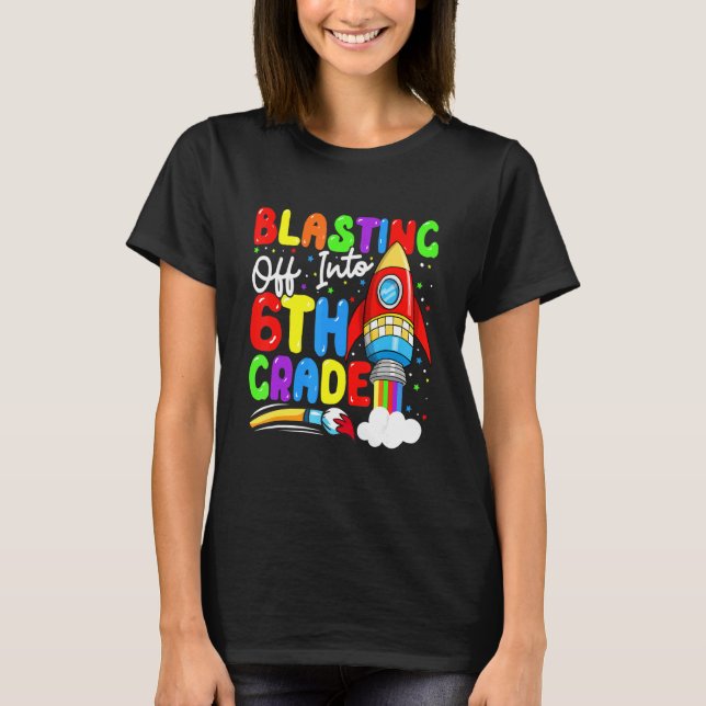 Blasting Off Into 6th Grade  Back To School Boys K T Shirt (Framsida)