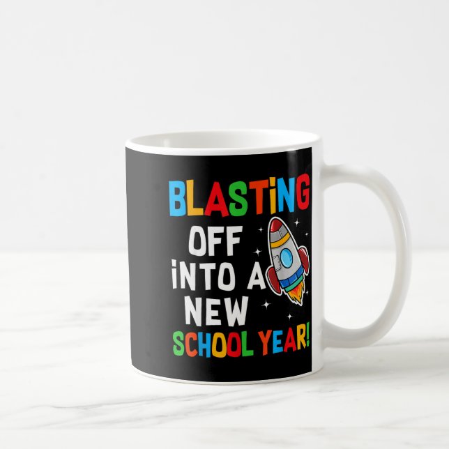 Blasting Off Into A New School Year First Day Teac Kaffemugg (Höger)