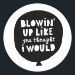 "Blåstöt som du trodde" HipHop Birthday Kids Runt Klistermärke<br><div class="desc">Får dina små Biggie? Din baby födelsedag är en B.I.G-milstolpe som kräver en speciell extra-höft-skutt firande! Vår dopingsamling av party-dekorationer med skutt-teman har allt du behöver för att kasta den mest fantastiska födelsedagen. Ta tag i dina favorittexter och få redo för en gangsta party!</div>
