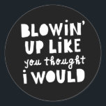 "Blåstöt som du trodde" HipHop Birthday Kids Runt Klistermärke<br><div class="desc">Får dina små Biggie? Din baby födelsedag är en B.I.G-milstolpe som kräver en speciell extra-höft-skutt firande! Vår dopingsamling av party-dekorationer med skutt-teman har allt du behöver för att kasta den mest fantastiska födelsedagen. Ta tag i dina favorittexter och få redo för en gangsta party!</div>