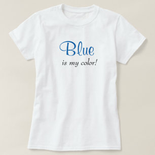 Blått Är Min Färg Söt Typografi Feminint Text T Shirt