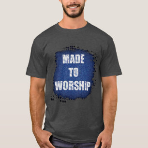 Blått borstat glas "Made to Worship" T Shirt