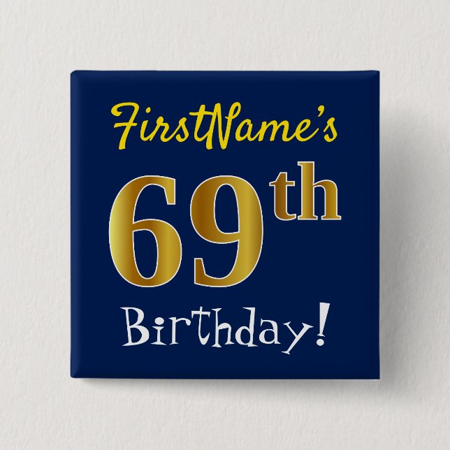 Blått, faux Guld 69:e födelsedagen, med eget namn Knapp (Framsida)