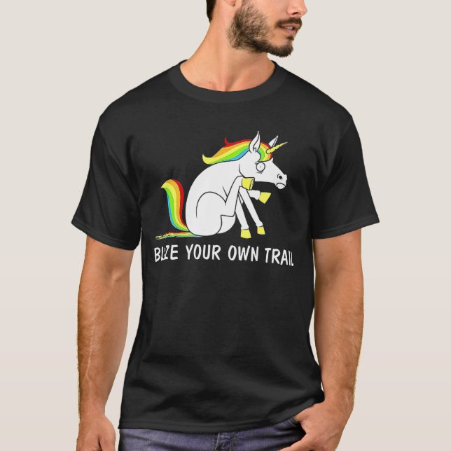 Blaze Your Own Trail Unicorn T Shirt (Framsida)