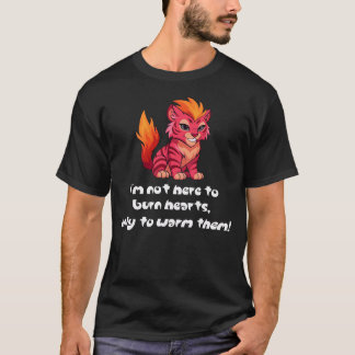 Blazetail "Jag är här för att värma hjärtan" T Shirt